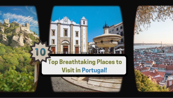 Top 10 Breathtaking Places to Visit in Portugal! 